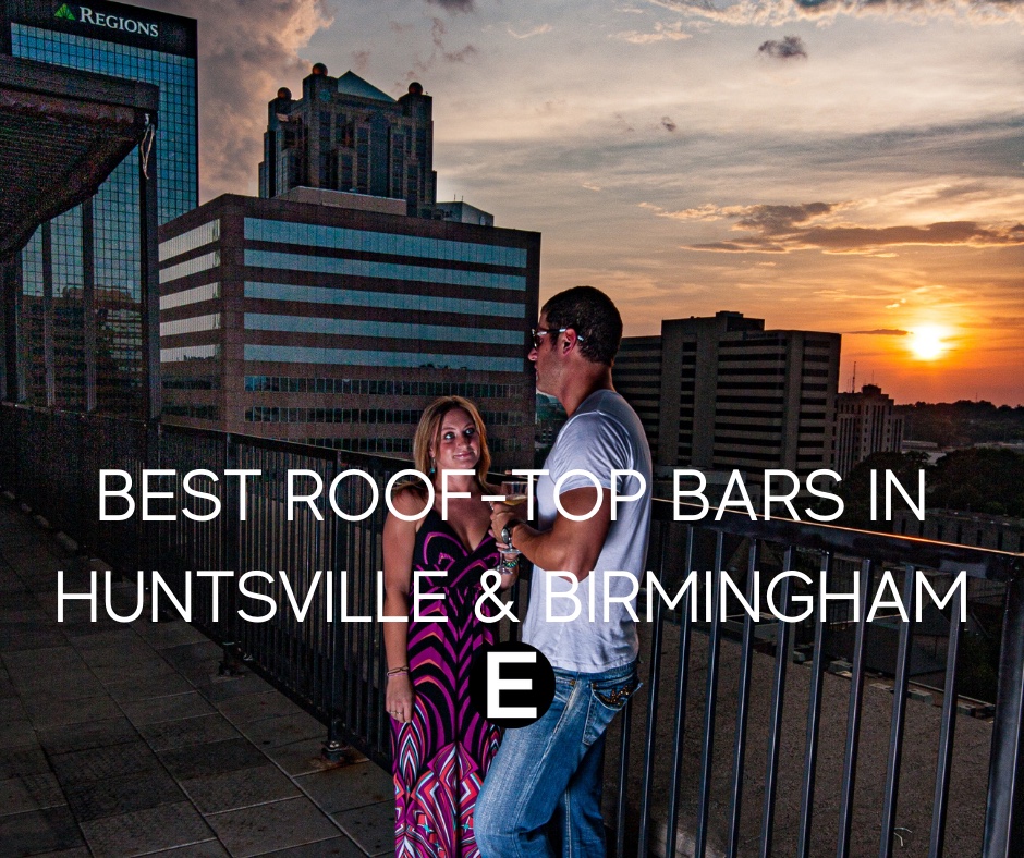 Best Rooftop Bars in Huntsville & Birmingham